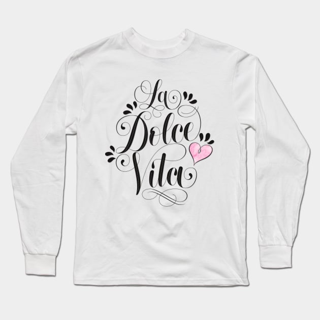 La Dolce Vita Long Sleeve T-Shirt by CalliLetters